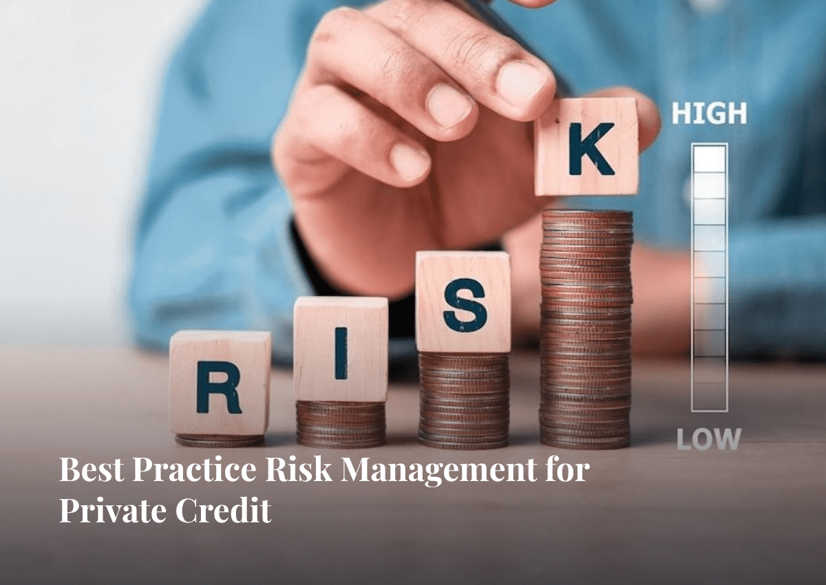 Best Practice Risk Management for Private Credit