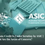 Private Credit Is Under ASIC Scrutiny — What Investors Need to Know